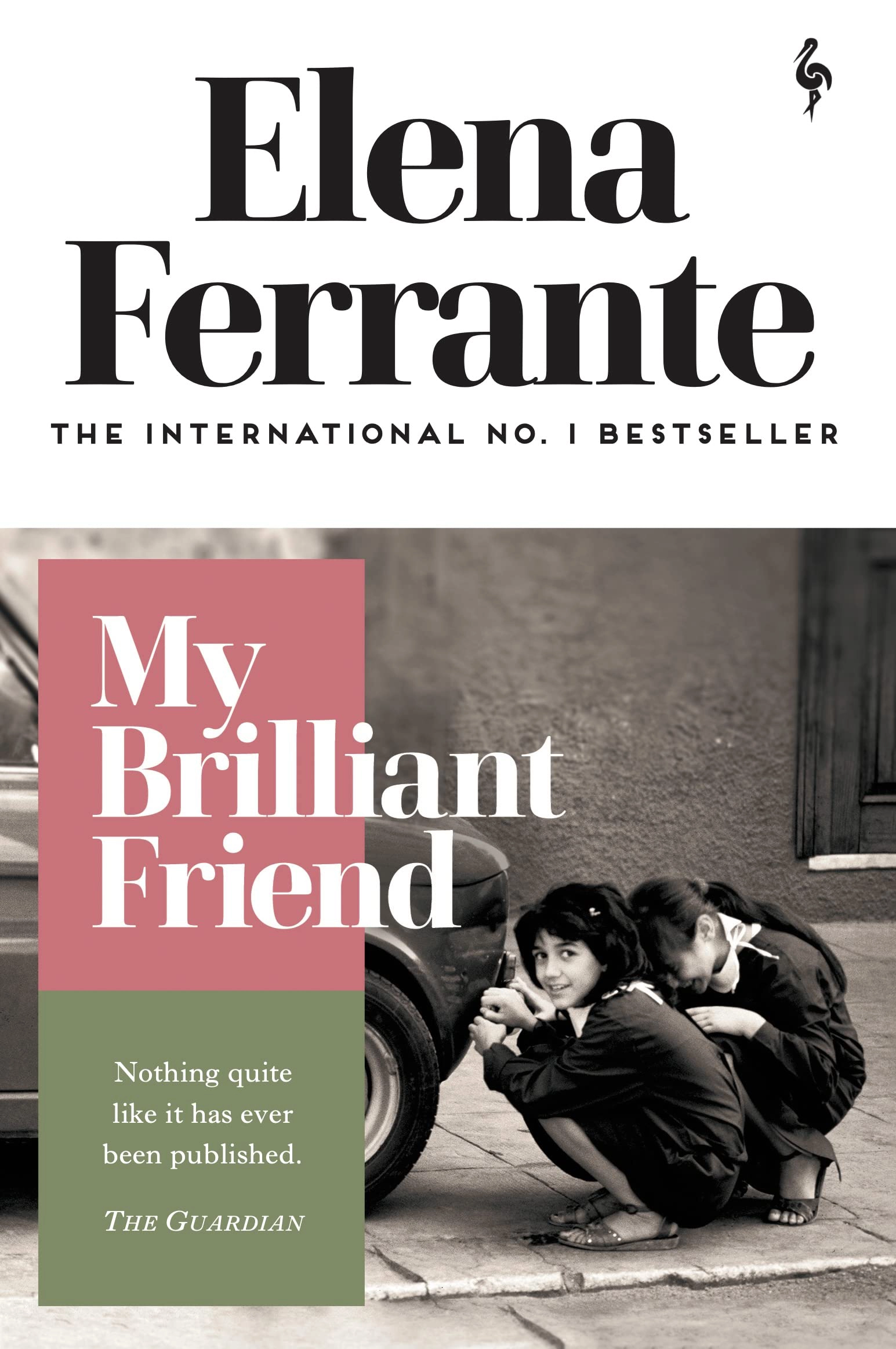 MY BRILLIANT FRIEND by Elena Ferrante, 